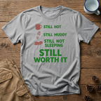 Still Hot Still Muddy T-Shirt
