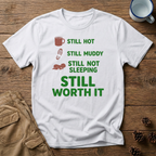 Still Hot Still Muddy T-Shirt