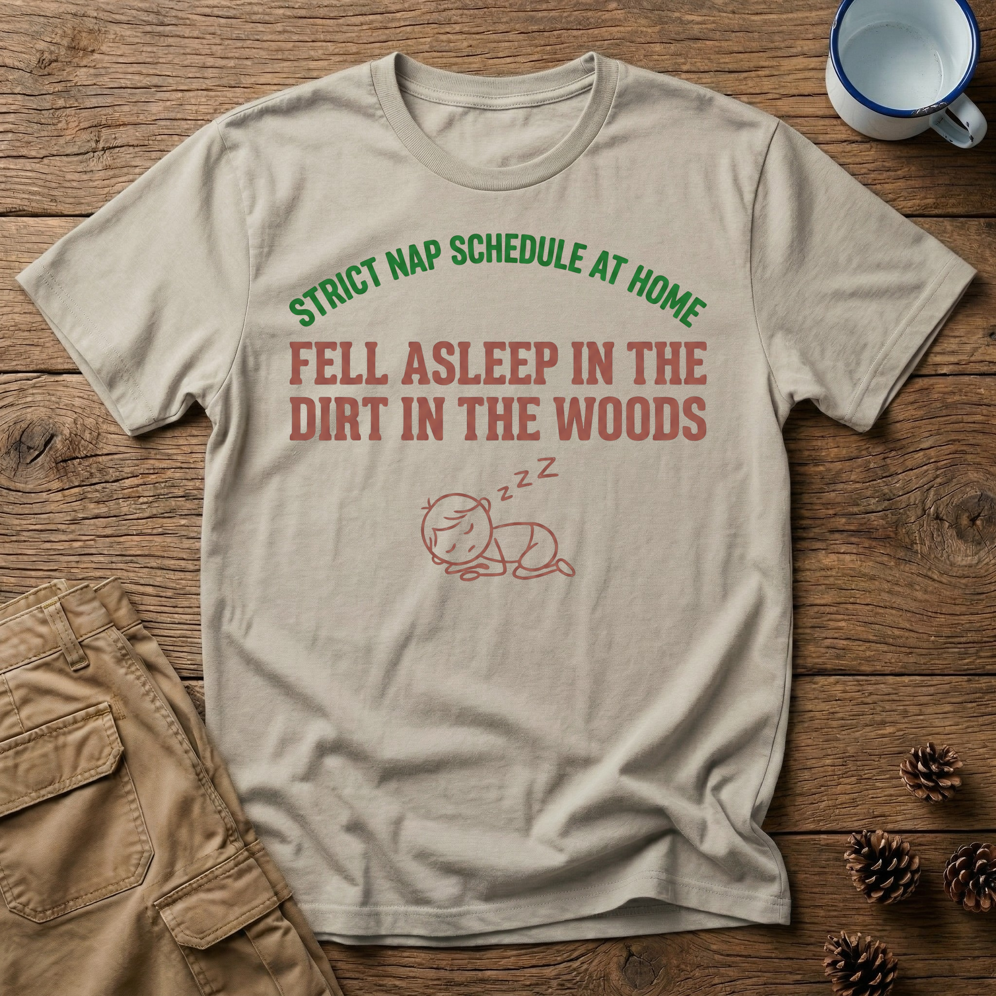 Strict Nap Schedule at Home T-Shirt