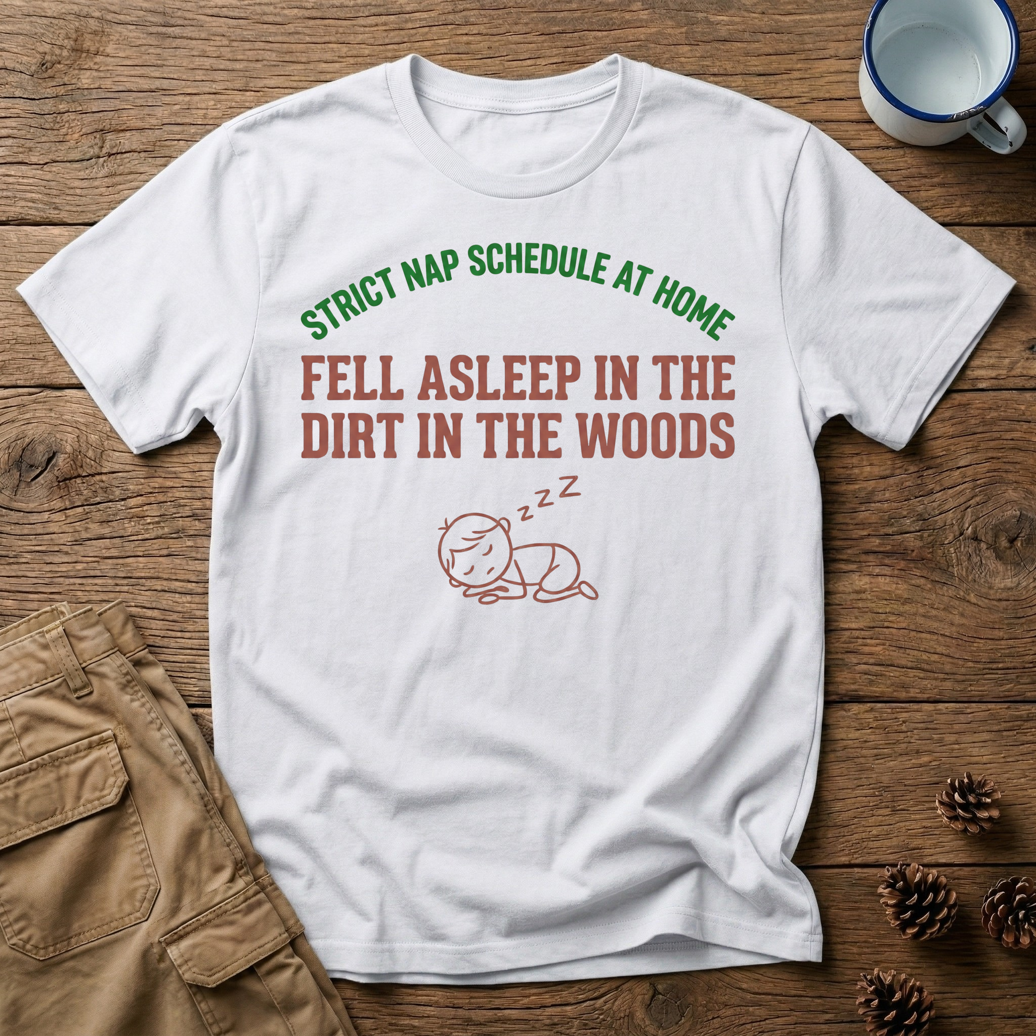 Strict Nap Schedule at Home T-Shirt