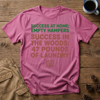 Success at Home: Empty Hampers T-Shirt