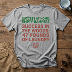 Success at Home: Empty Hampers T-Shirt
