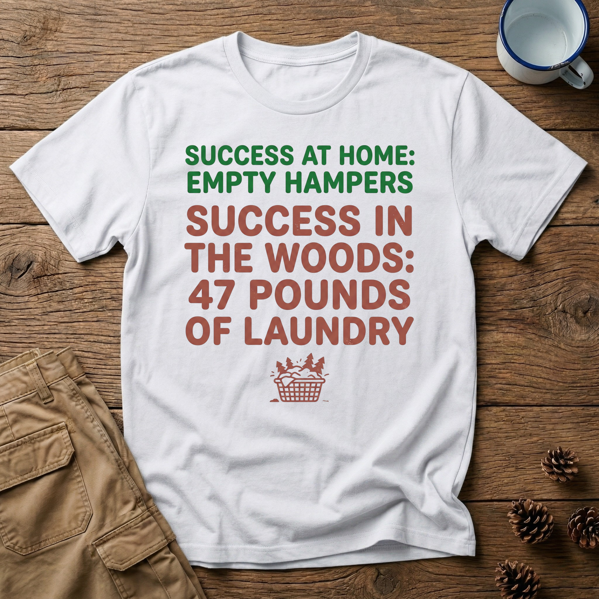 Success at Home: Empty Hampers T-Shirt