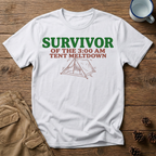Survivor of the 3:00 AM Tent Meltdown T-Shirt