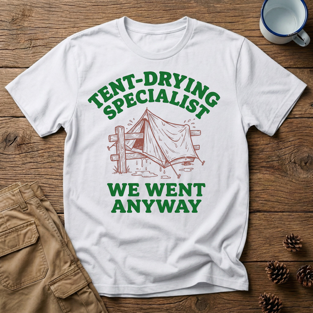 Tent Drying Specialist T-Shirt