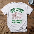 Tent Drying Specialist T-Shirt