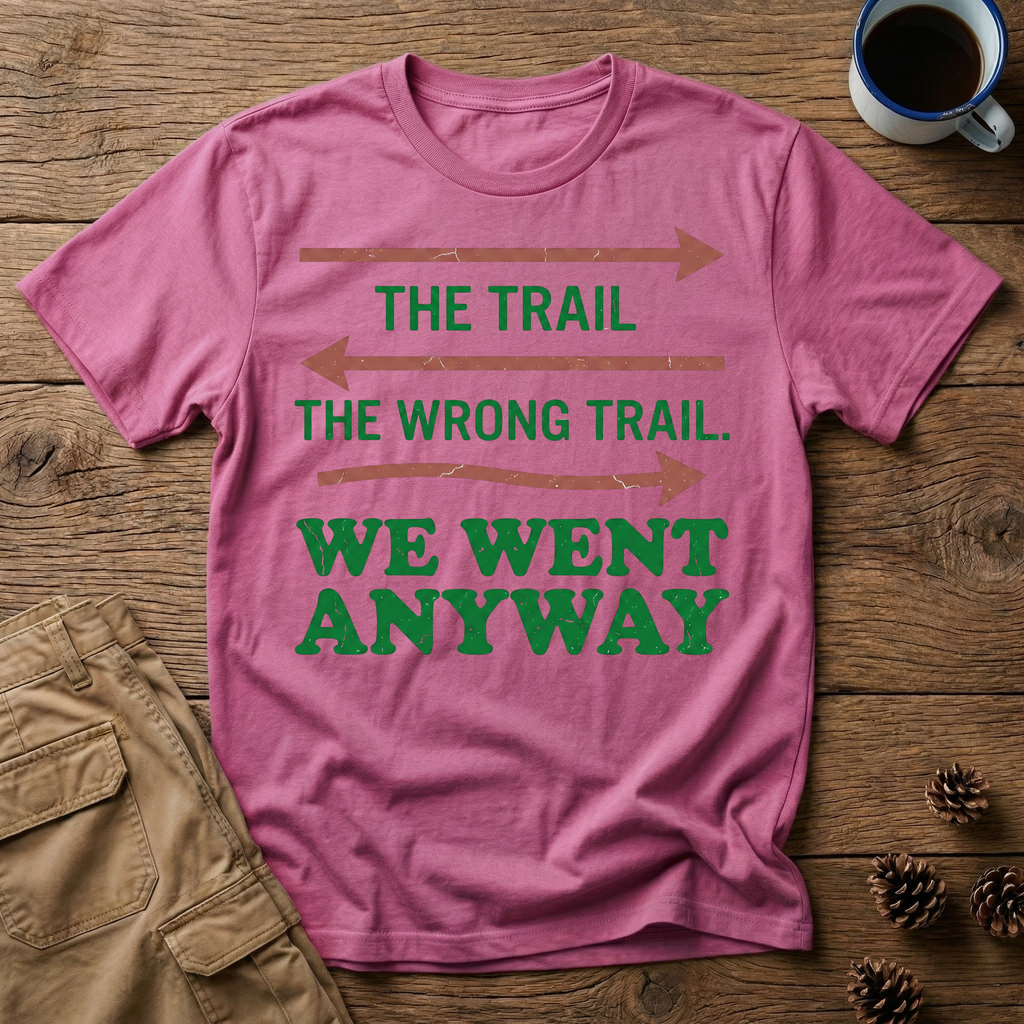 The Trail The Wrong Trail T-Shirt