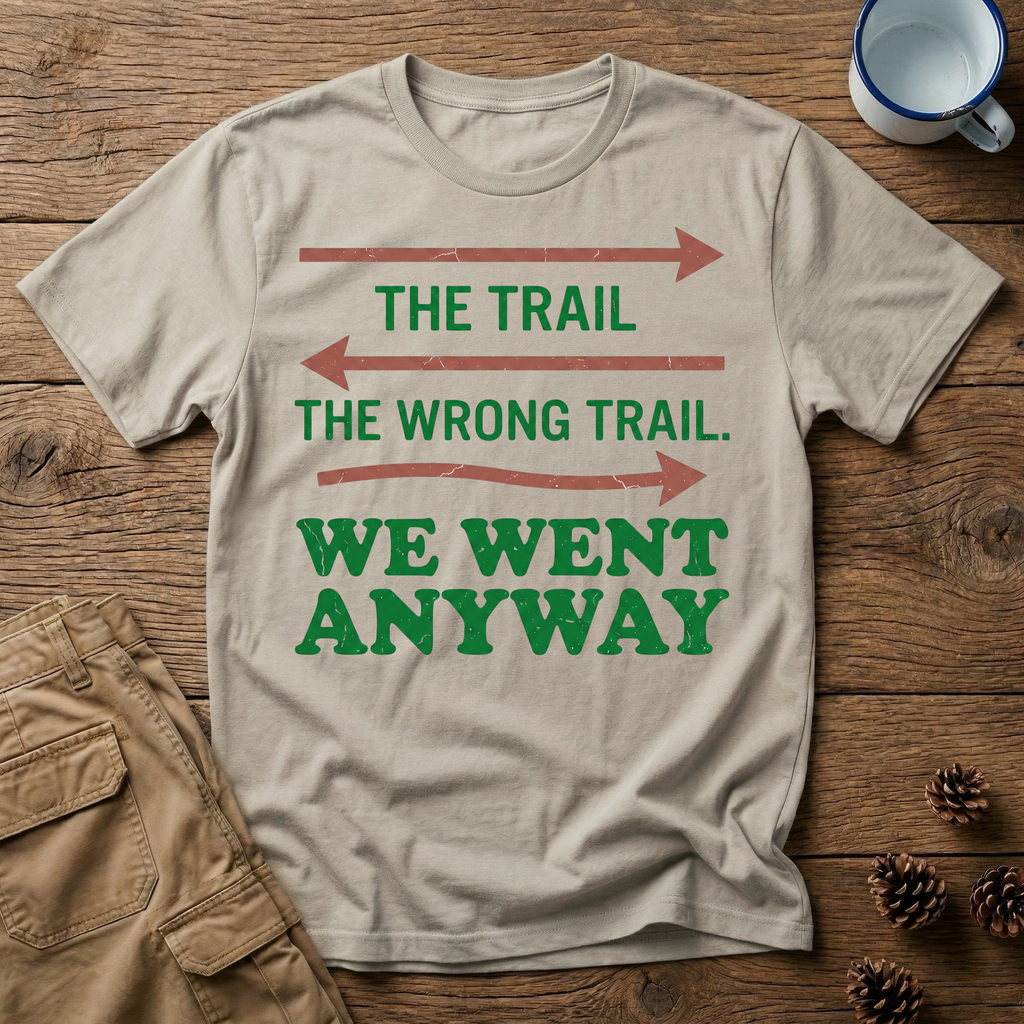 The Trail The Wrong Trail T-Shirt