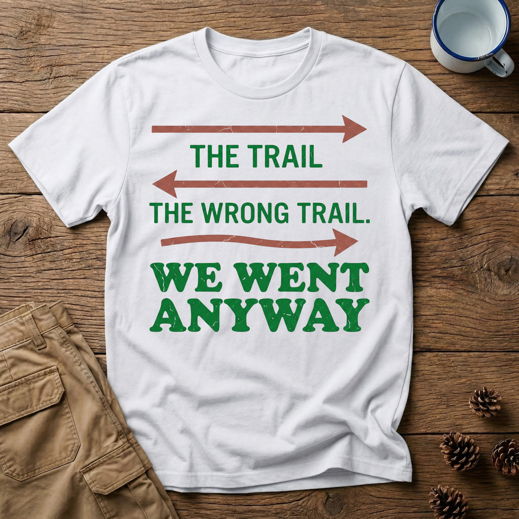 The Trail The Wrong Trail T-Shirt