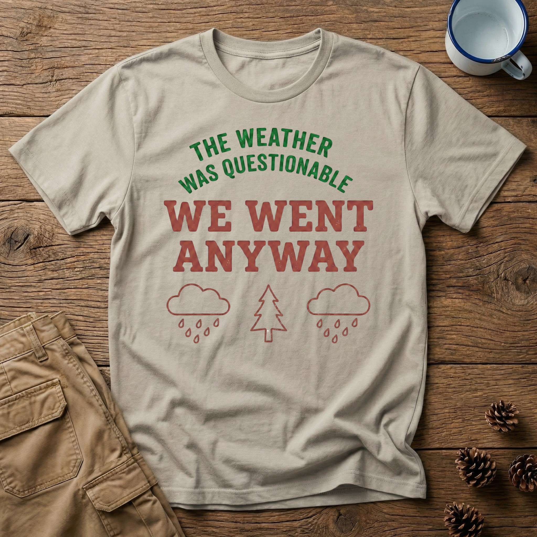 The Weather Was Questionable T-Shirt