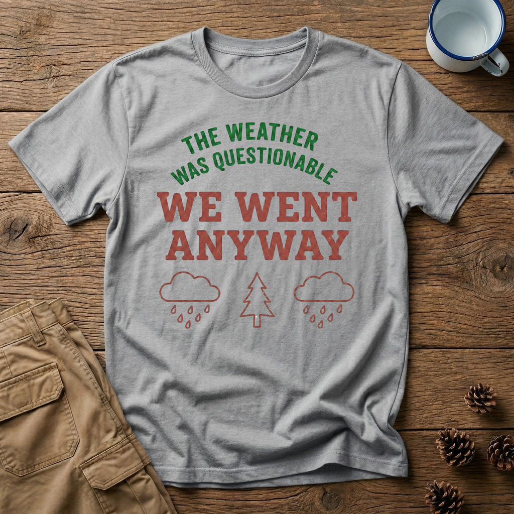 The Weather Was Questionable T-Shirt