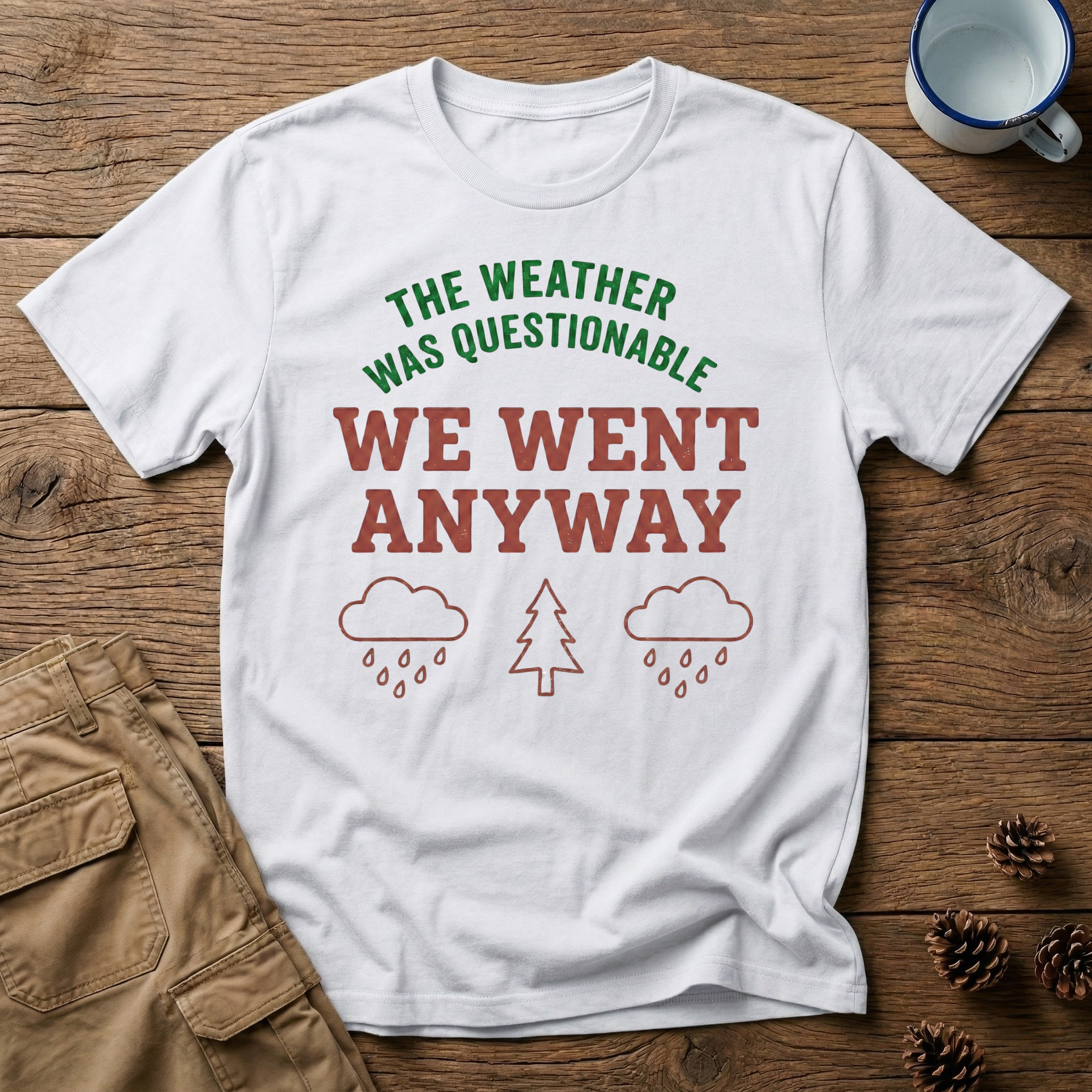 The Weather Was Questionable T-Shirt