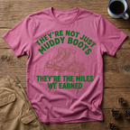 They're Not Just Muddy Boots T-Shirt