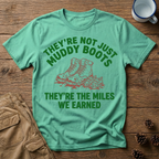 They're Not Just Muddy Boots T-Shirt