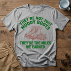 They're Not Just Muddy Boots T-Shirt