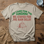 We Came for the Sunshine T-Shirt