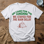 We Came for the Sunshine T-Shirt