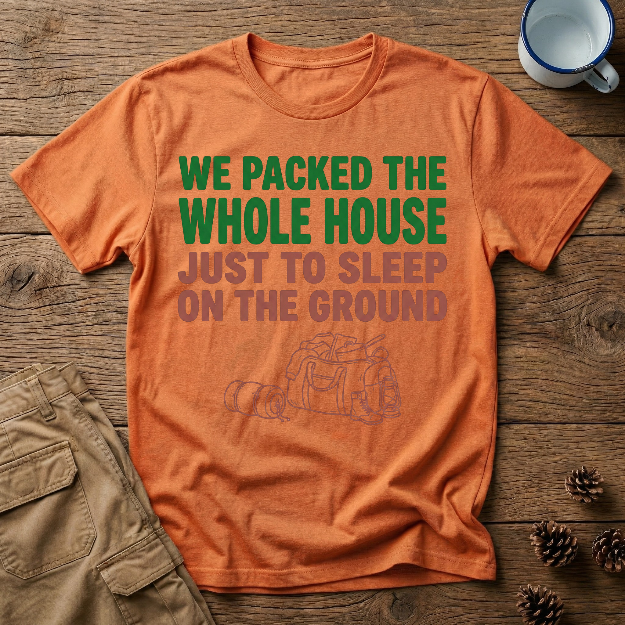 We Packed the Whole House T-Shirt