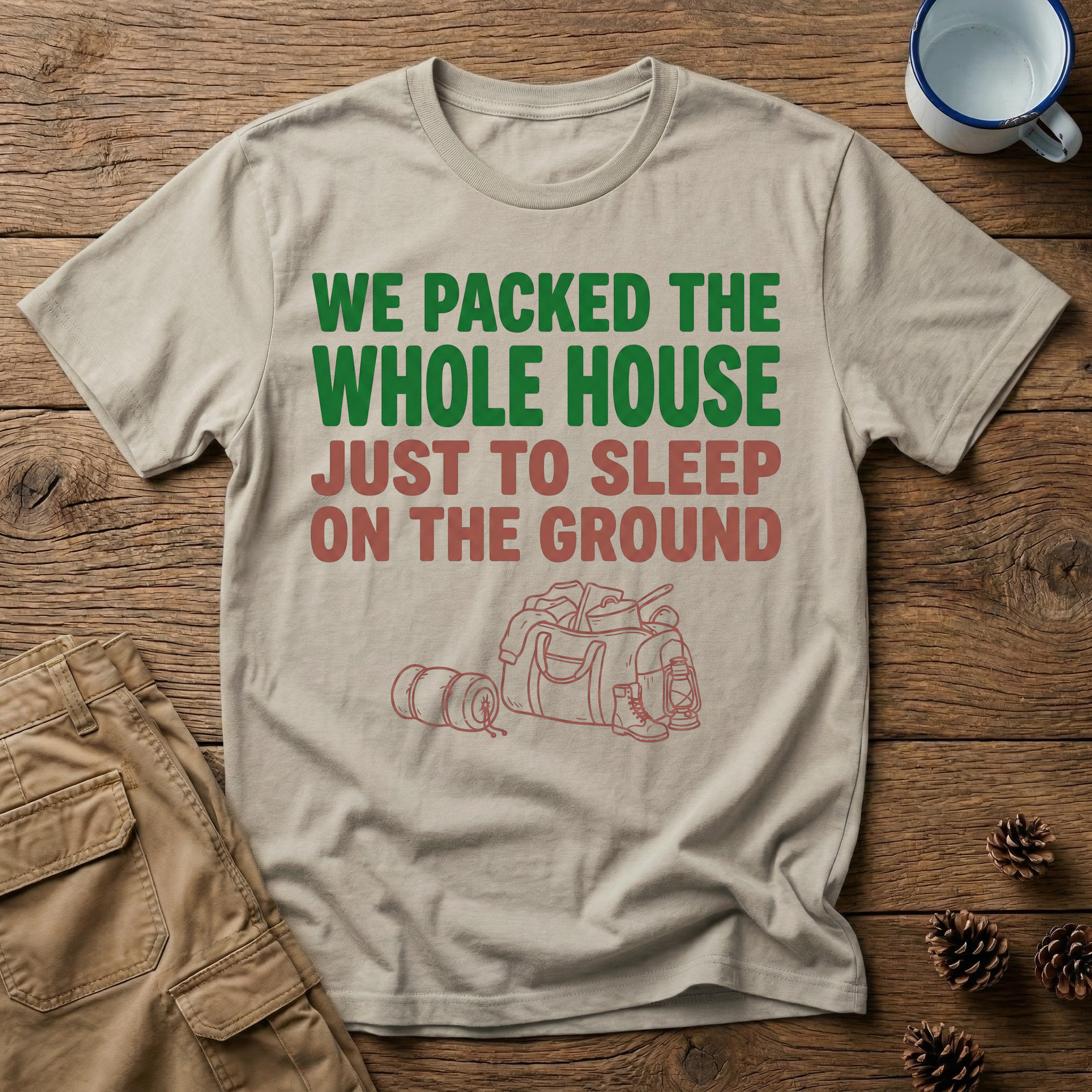 We Packed the Whole House T-Shirt