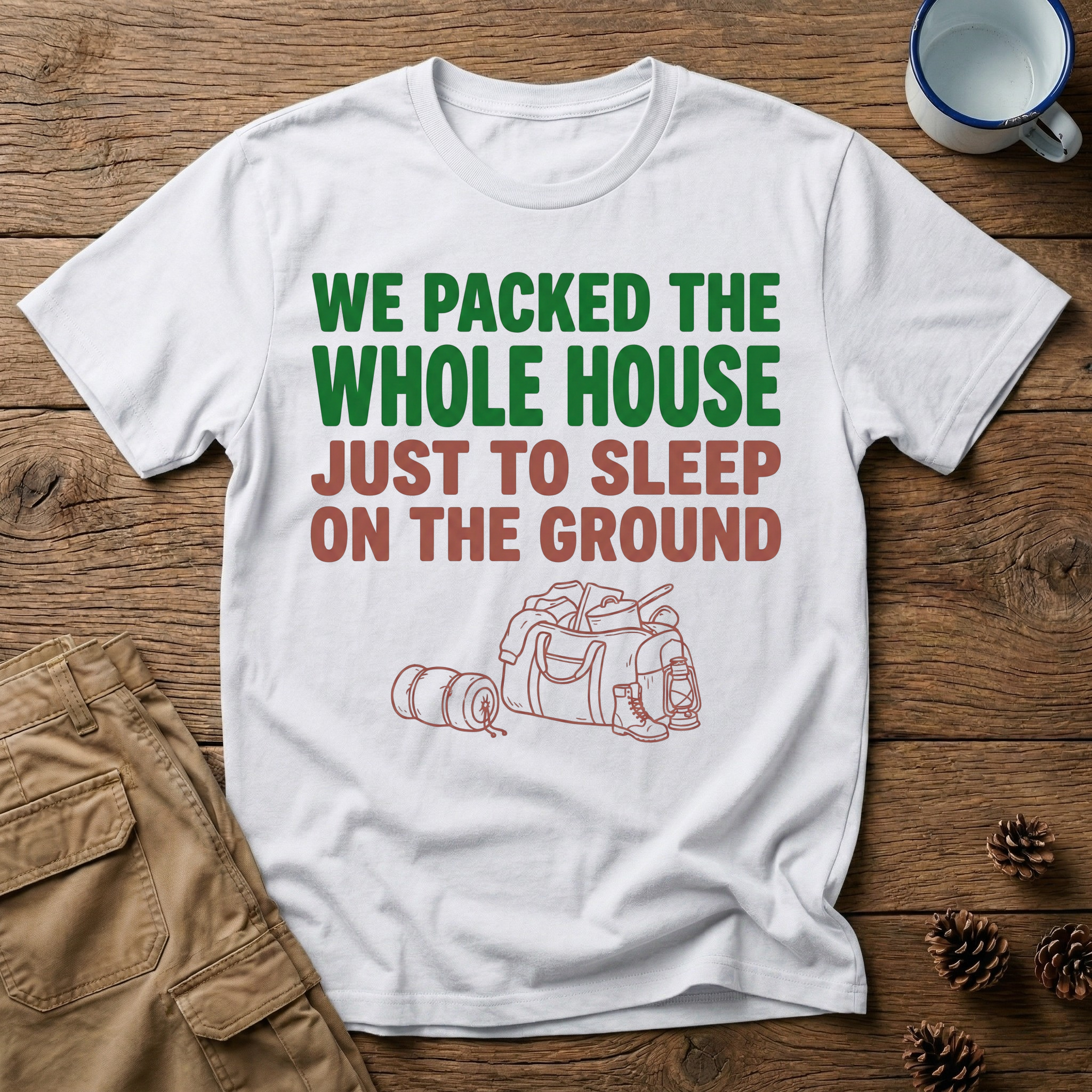 We Packed the Whole House T-Shirt