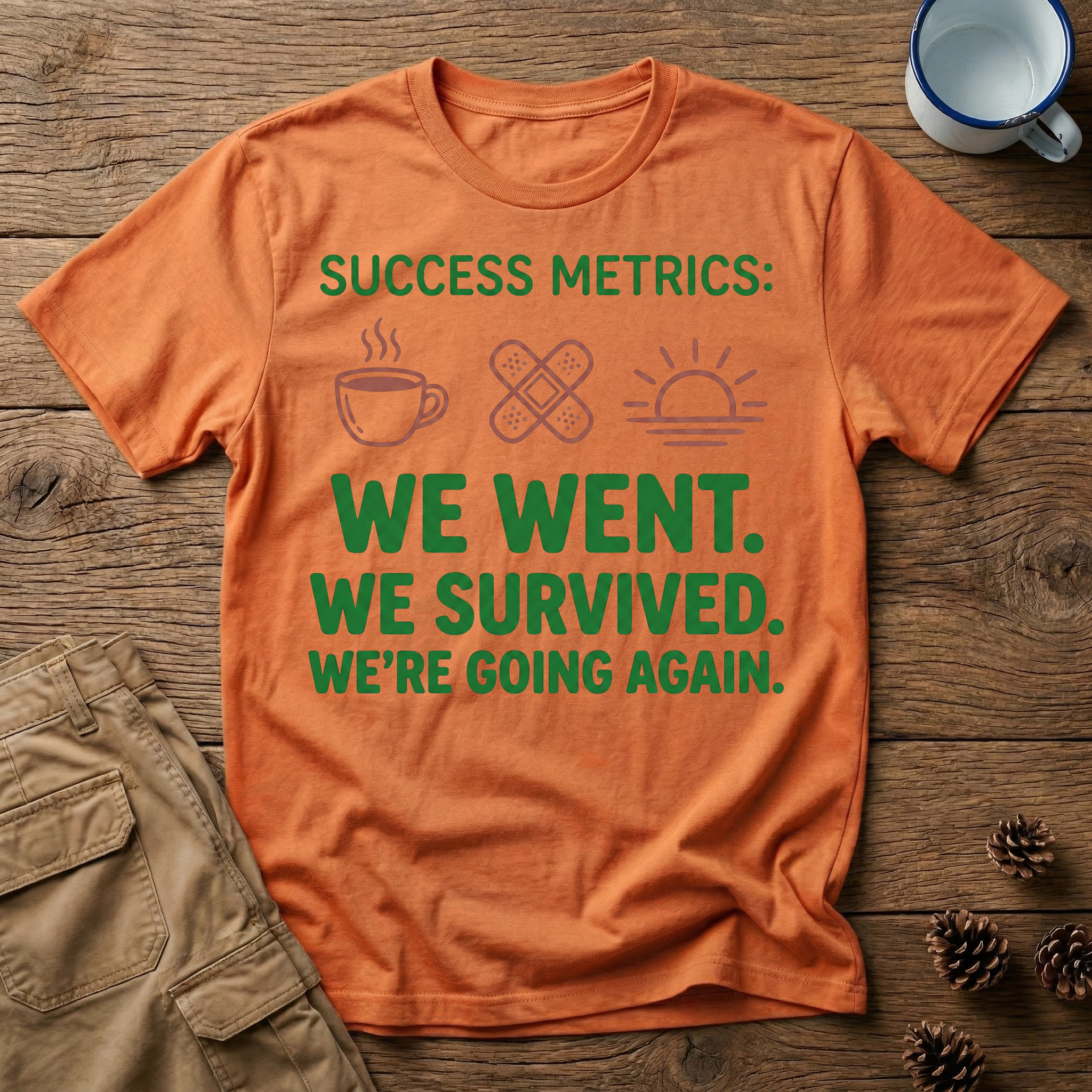 We Went We Survived We're Going Again T-Shirt