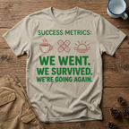 We Went We Survived We're Going Again T-Shirt