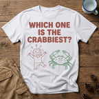 Which One is the Crabbiest T-Shirt