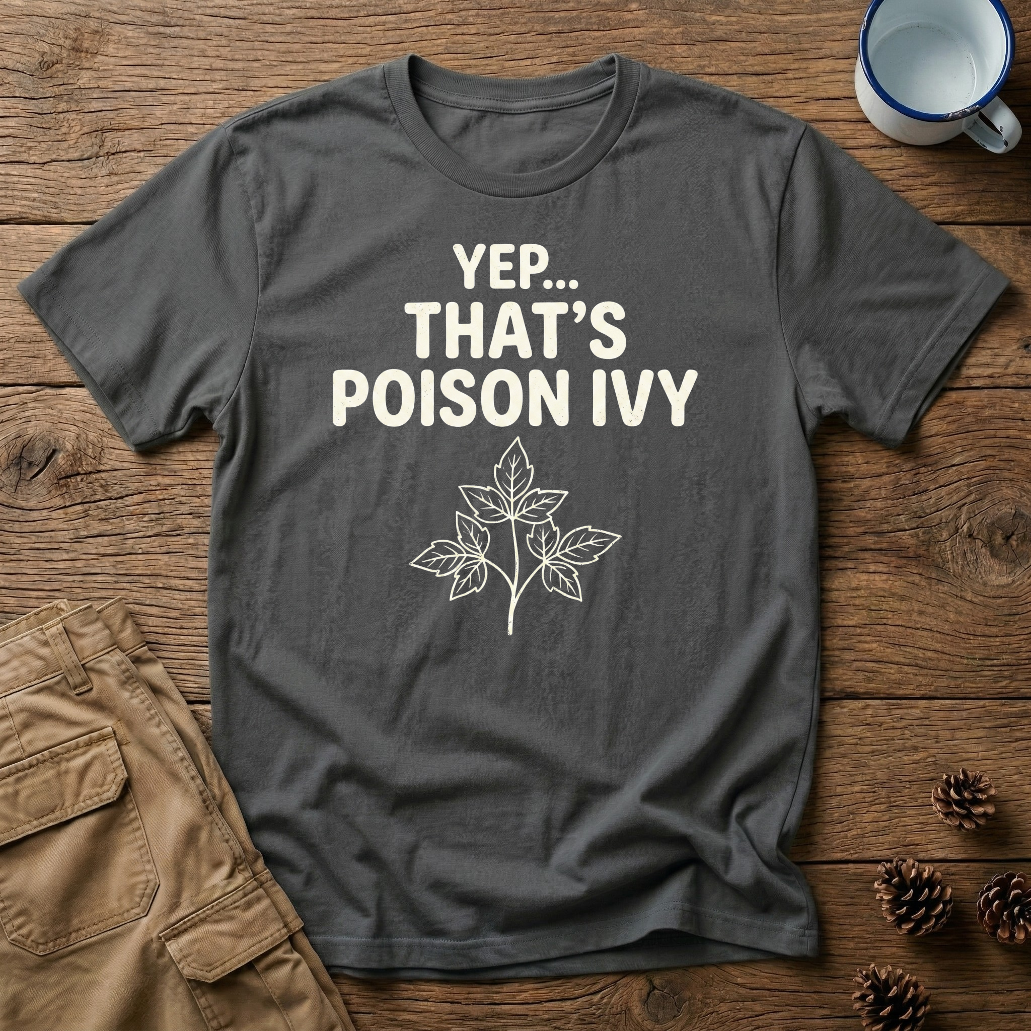 Yep That's Poison Ivy T-Shirt