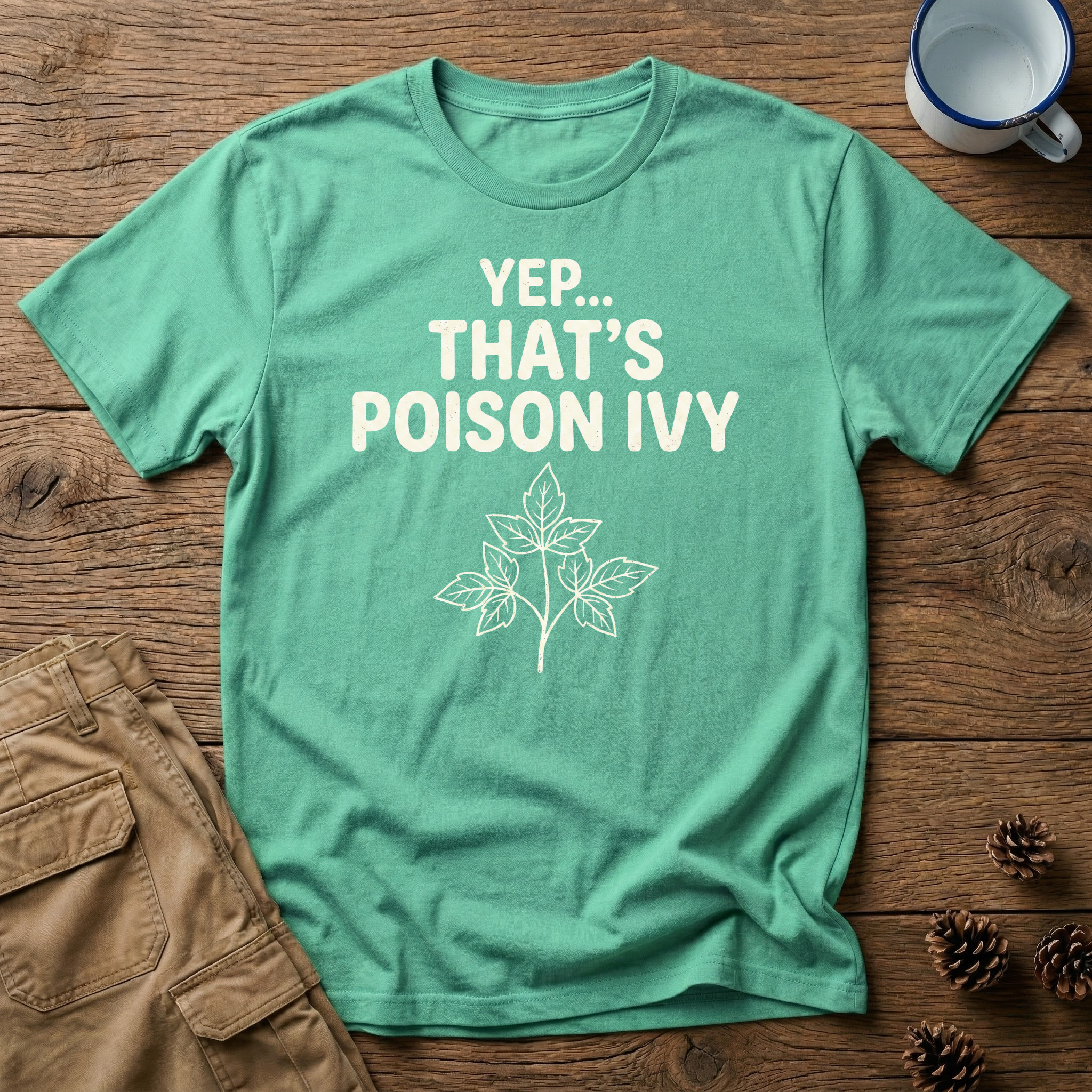 Yep That's Poison Ivy T-Shirt