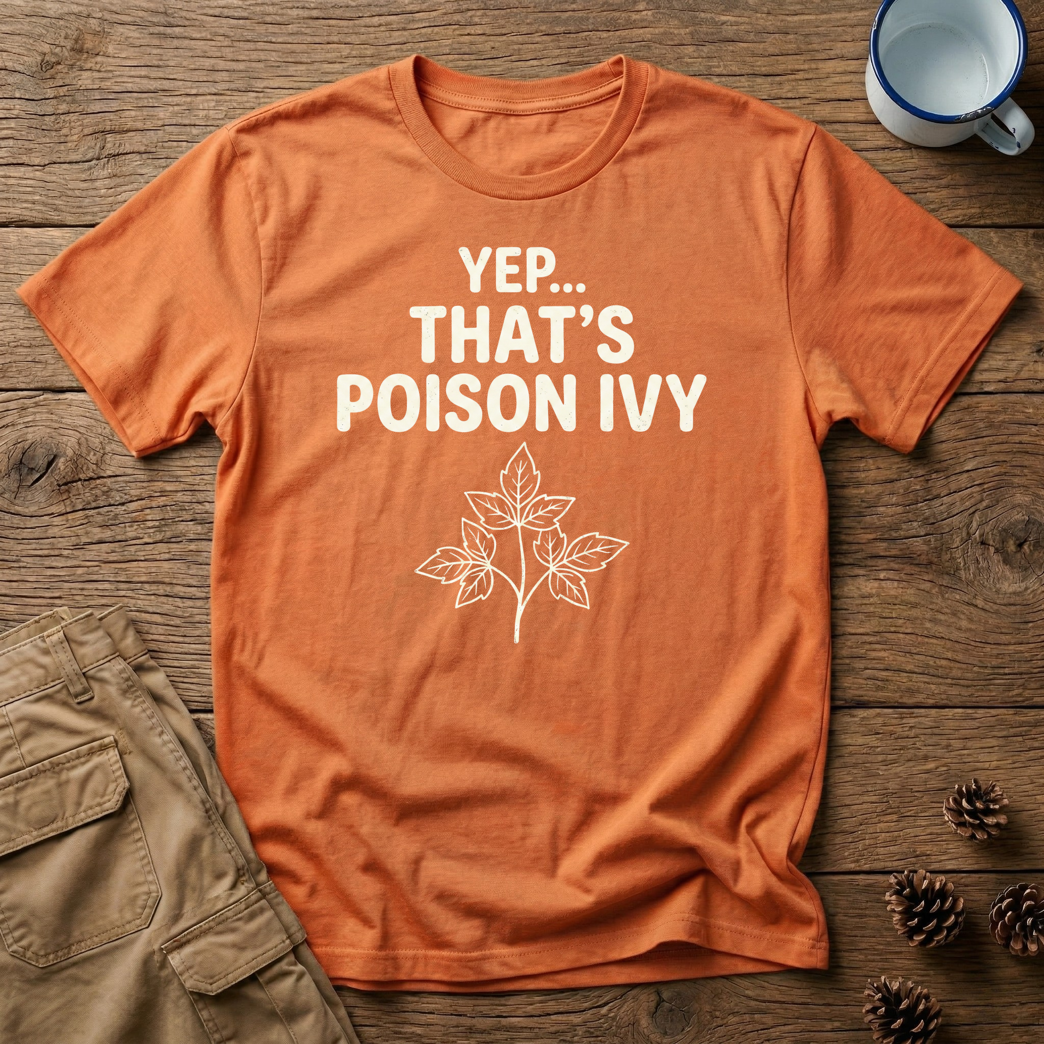 Yep That's Poison Ivy T-Shirt