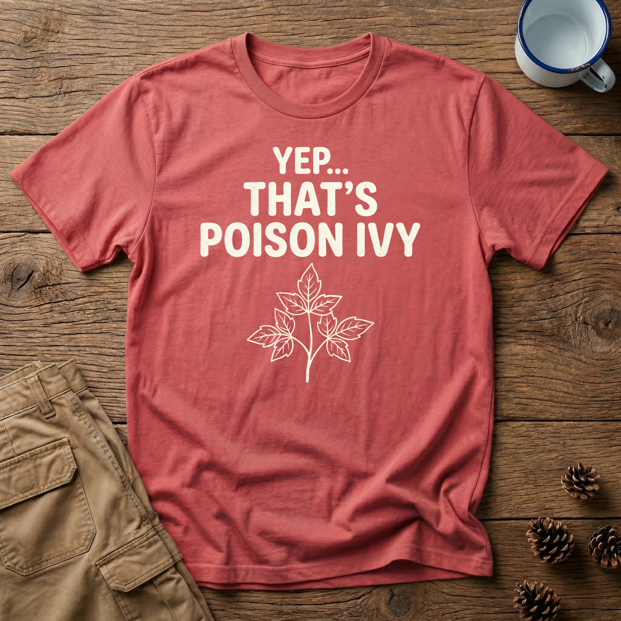Yep That's Poison Ivy T-Shirt